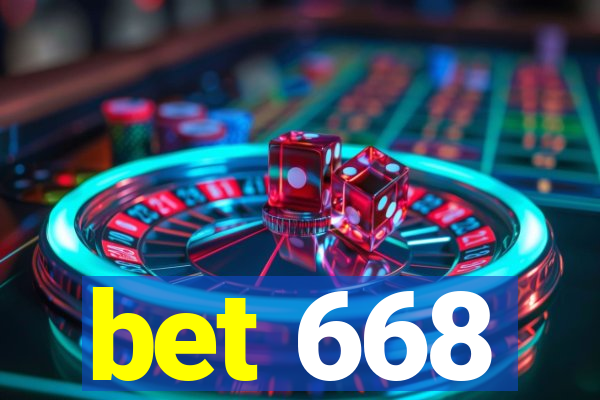 bet 668